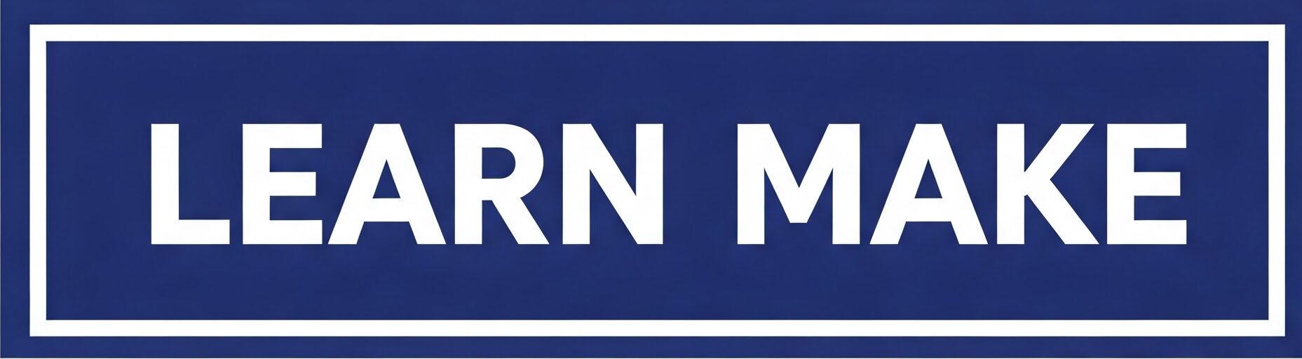 Learn Make